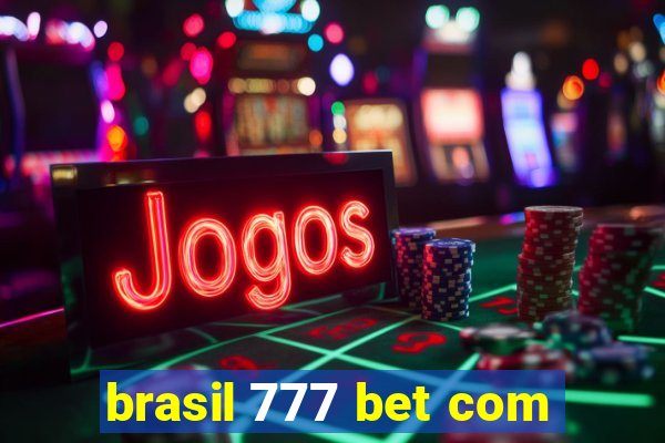 brasil 777 bet com